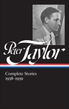 Peter Taylor: Complete Stories 1938-1959 (LOA #298), Taylor, Peter