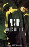 Pick-Up: A Library of America eBook Classic, Willeford, Charles