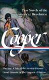 James Fenimore Cooper: Two Novels of the American Revolution (LOA #312): The Spy: A Tale of the Neutral Ground / Lionel Lincoln; or, The Leaguer of Boston, Cooper, James Fenimore