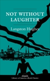 Not Without Laughter: A Novel: A Library of America eBook Classic, Hughes, Langston