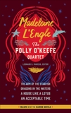 Madeleine L'Engle: The Polly O'Keefe Quartet (LOA #310): The Arm of the Starfish / Dragons in the Waters / A House Like a Lotus / An Acceptable Time, L'Engle, Madeleine