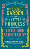 Frances Hodgson Burnett: The Secret Garden, A Little Princess, Little Lord Fauntleroy (LOA #323), Burnett, Frances Hodgson