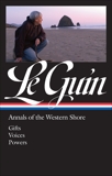 Ursula K. Le Guin: Annals of the Western Shore (LOA #335): Gifts / Voices / Powers, Le Guin, Ursula K.
