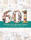 601 Great Scrapbook Ideas, 