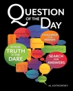 Question of the Day: Where Truth is the Dare, Katkowsky, Al