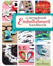 The Scrapbook Embellishment Handbook, Steveson, Sherry