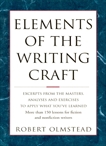 Elements of The Writing Craft: More Than 150 Lessons for Fiction and Nonfiction Writers, Robert, Olmstead
