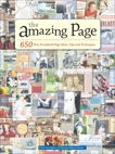 The Amazing Page: 650 Scrapbook Page Ideas, Tips and Techniques, 