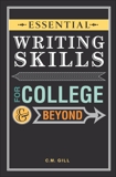 Essential Writing Skills for College and Beyond, Gill, Charlene