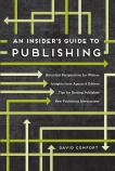 An Insider's Guide to Publishing, Comfort, David