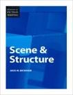 Elements of Fiction Writing - Scene & Structure, Bickham, Jack