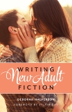 Writing New Adult Fiction: How to Write and Sell New-Adult Fiction, Halverson, Deborah