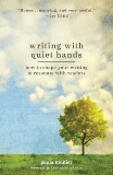 Writing With Quiet Hands: How to Shape Your Writing to Resonate with Readers, Munier, Paula