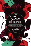 Fierce on The Page: Become the Writer You Were Meant to Be and Succeed on Your Own Terms, Cohen, Sage