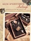 Semiprecious Salvage: Creating Found Art Jewelry, Lee, Stephanie