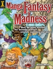 Manga Fantasy Madness: Over 50 Basic Lessons for Drawing Warriors, Wizards, Monsters and more, Okum, David