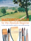 Watercolor for the Absolute Beginner, Willenbrink, Mark