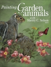 Painting Garden Animals with Sherry C. Nelson, MDA, Nelson, Sherry