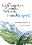 The Watercolorist's Essential Notebook - Landscapes, MacKenzie, Gordon