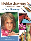 Lifelike Drawing In Colored Pencil With Lee Hammond, Hammond, Lee