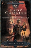 Lady Carliss and the Waters of Moorue, Black, Chuck