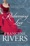 Redeeming Love: A Novel, Rivers, Francine