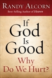 If God Is Good: Why Do We Hurt?, Alcorn, Randy