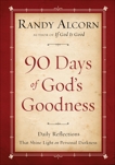 Ninety Days of God's Goodness: Daily Reflections That Shine Light on Personal Darkness, Alcorn, Randy