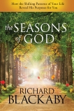 The Seasons of God: How the Shifting Patterns of Your Life Reveal His Purposes for You, Blackaby, Richard