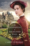 The Governess of Highland Hall: A Novel, Turansky, Carrie