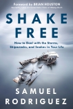 Shake Free: How to Deal with the Storms, Shipwrecks, and Snakes in Your Life, Rodriguez, Samuel