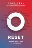 Reset: Jesus Changes Everything, Hall, Nick