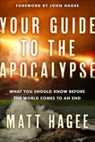 Your Guide to the Apocalypse: What You Should Know Before the World Comes to an End, Hagee, Matt