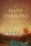 Many Sparrows: A Novel, Benton, Lori