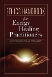 Ethics Handbook for Energy Healing Practitioners, Feinstein, David