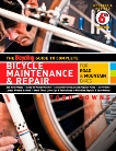 The Bicycling Guide to Complete Bicycle Maintenance & Repair: For Road & Mountain Bikes, Downs, Todd