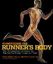 Runner's World The Runner's Body: How the Latest Exercise Science Can Help You Run Stronger, Longer, and Faster, Editors of Runner's World Maga & Fitzgerald, Matt & Tucker, Ross & Dugas, Jonathan