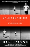 My Life on the Run: The Wit, Wisdom, and Insights of a Road Racing Icon, Yasso, Bart & Parrish, Kathleen