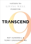 Transcend: Nine Steps to Living Well Forever, Grossman, Terry & Kurzweil, Ray