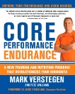 Core Performance Endurance: A New Training and Nutrition Program That Revolutionizes Your Workouts, Verstegen, Mark & Williams, Pete