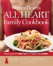 WomenHeart's All Heart Family Cookbook: Featuring the 40 Foods Proven to Promote Heart Health, Kastan, Kathy & Banfield, Susan