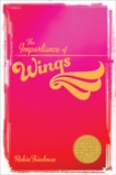 The Importance of Wings, Friedman, Robin