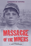 Horrors of History: Massacre of the Miners: A Novel, Anderson, T. Neill