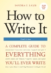 How to Write It, Third Edition: A Complete Guide to Everything You'll Ever Write, Lamb, Sandra E.