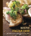 Rustic Italian Food: [A Cookbook], Vetri, Marc & Joachim, David