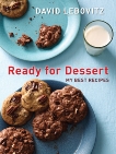 Ready for Dessert: My Best Recipes [A Baking Book], Lebovitz, David