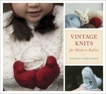 Vintage Knits for Modern Babies, Fierlinger, Hadley