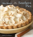 Mrs. Rowe's Little Book of Southern Pies: [A Baking Book], Cox Bryan, Mollie