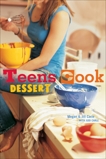 Teens Cook Dessert: [A Baking Book], Carle, Megan & Carle, Jill & Carle, Judi