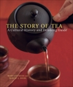 The Story of Tea: A Cultural History and Drinking Guide, Heiss, Mary Lou & Heiss, Robert J.